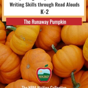 Improving Comprehension and Writing Skills through Read Alouds K-2 The Runaway Pumpkin