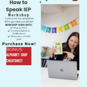 How to Speak IEP: A Parent’s 60 Minute Guide to IEP Meetings and Special Education Acronyms